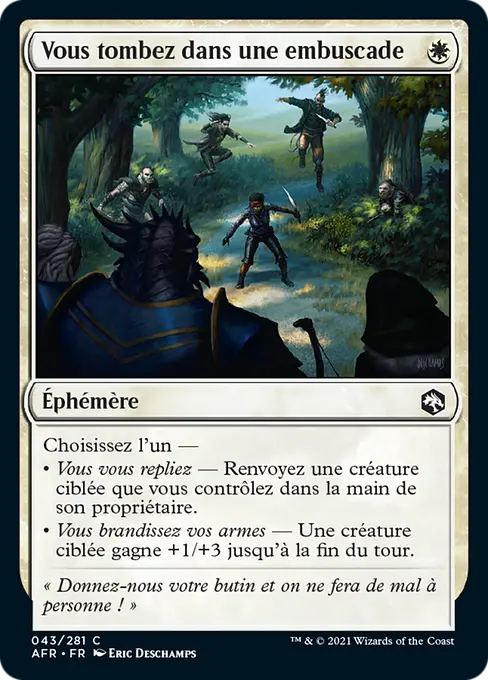 Vous tombez dans une embuscade